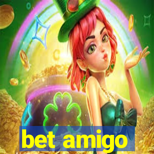 bet amigo